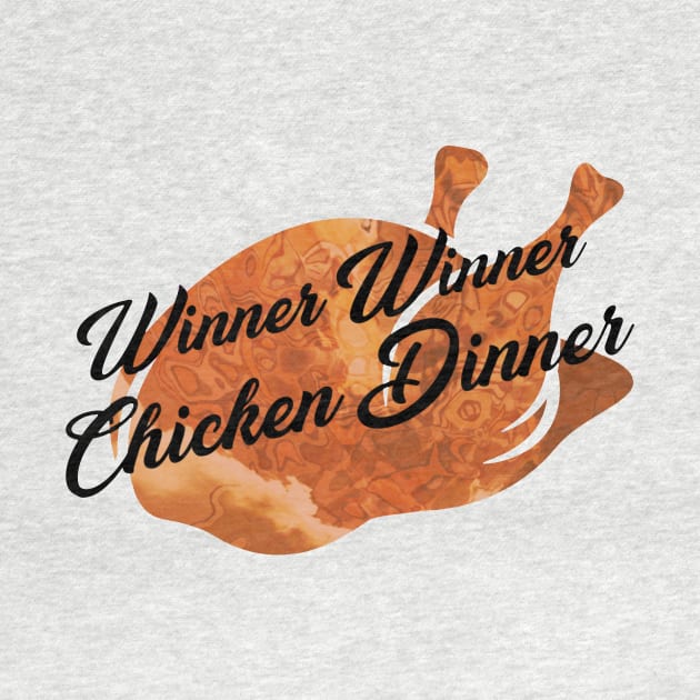 Winner Winner Chicken Dinner by Leroy Binks